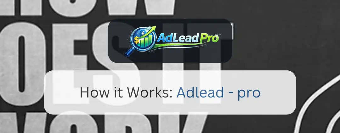 How its Work_ Adlead pro
